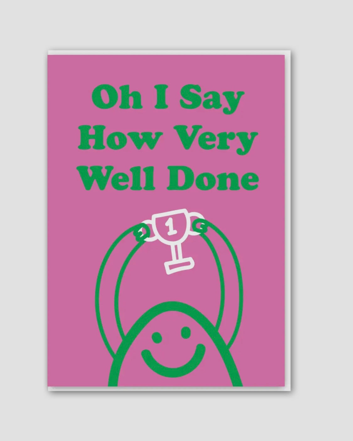 I Say, Well Done Card
