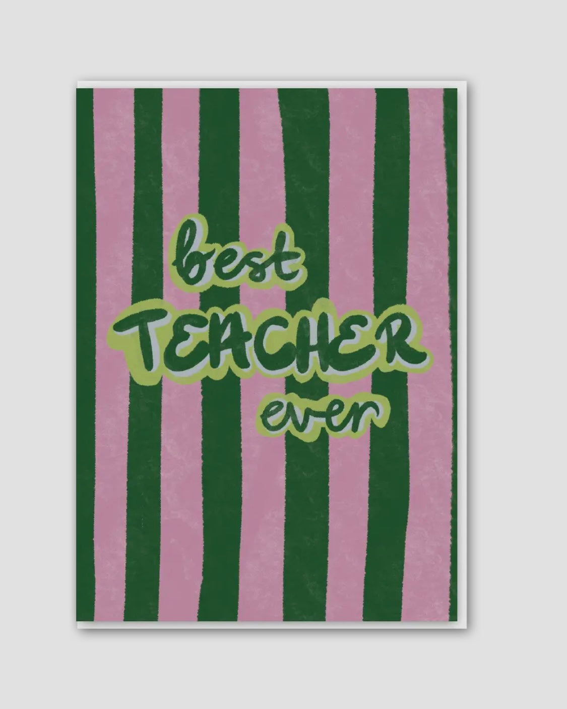 Best Teacher Ever Card