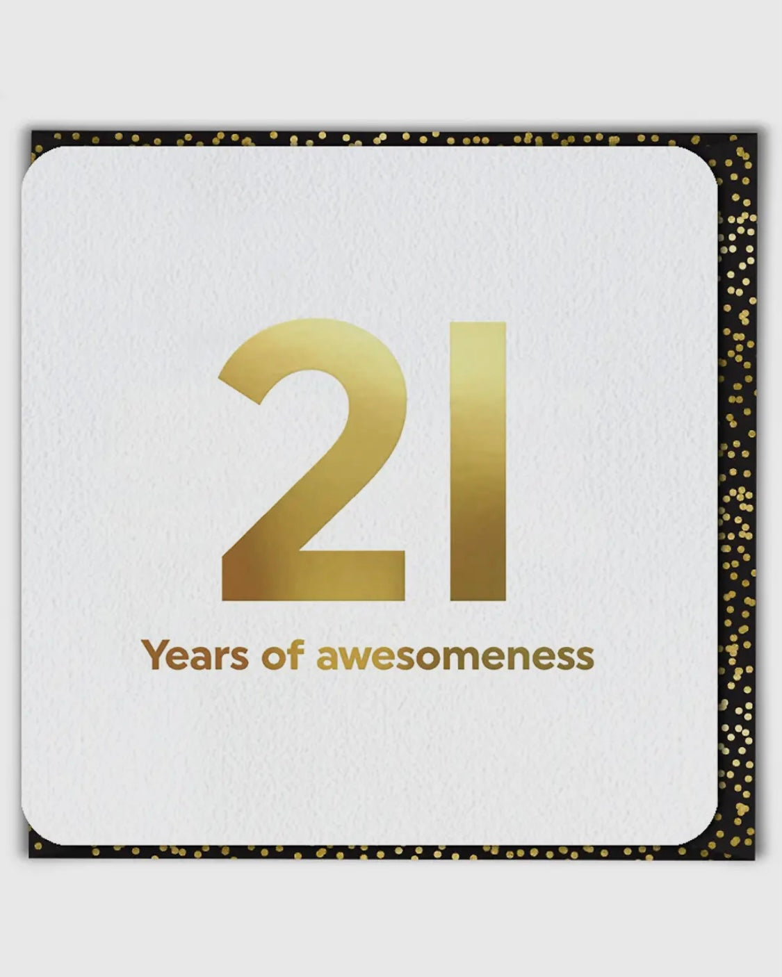 21 Years Of Awesomeness Card