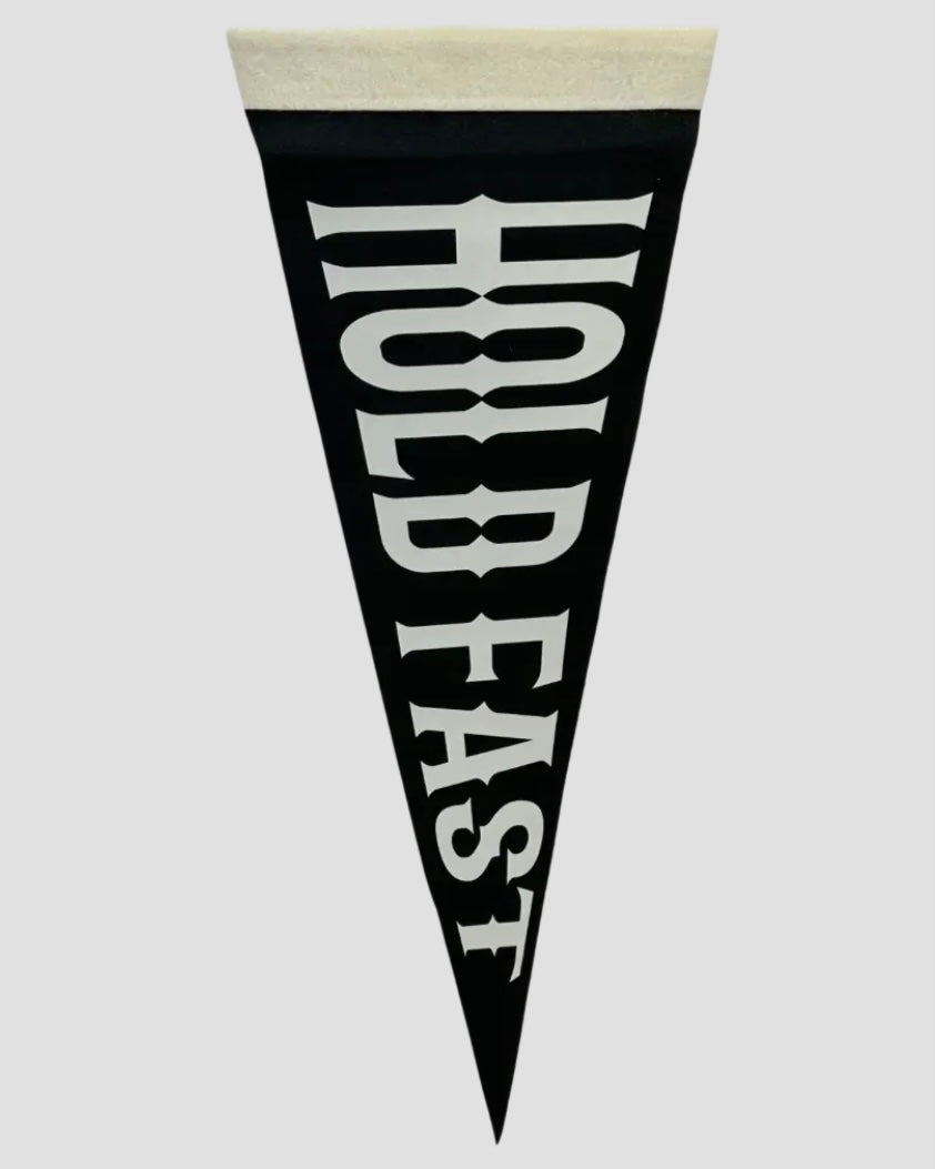 Hold Fast Pennant Flag