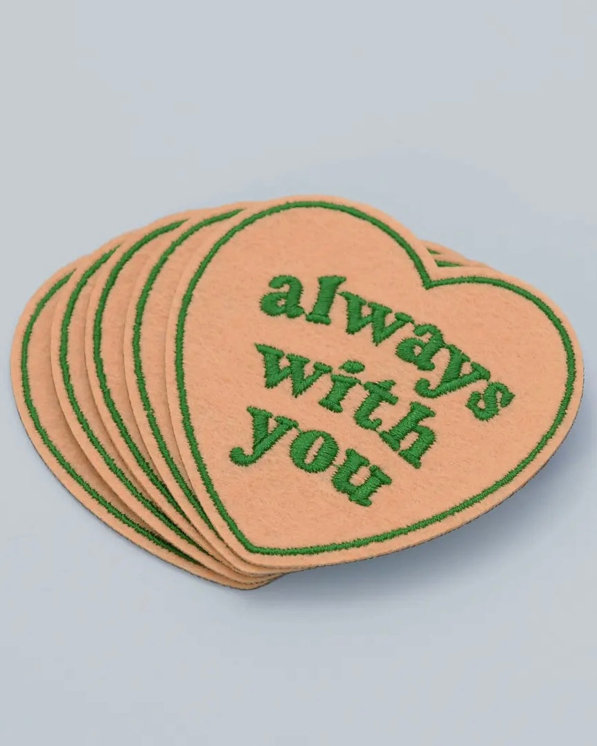 Always With You Embroidered Patch