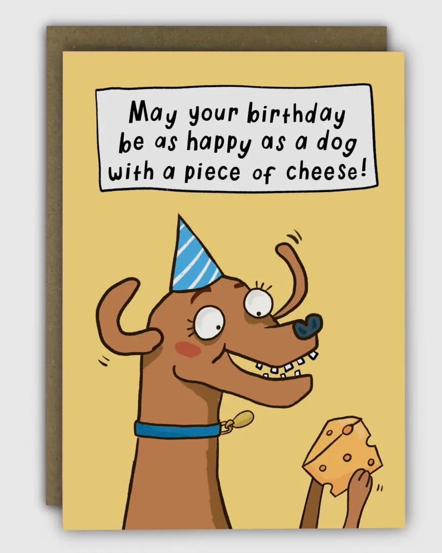 Happy As A Dog With Cheese Birthday Card
