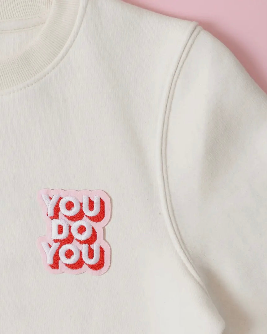 You Do You Embroidered Patch