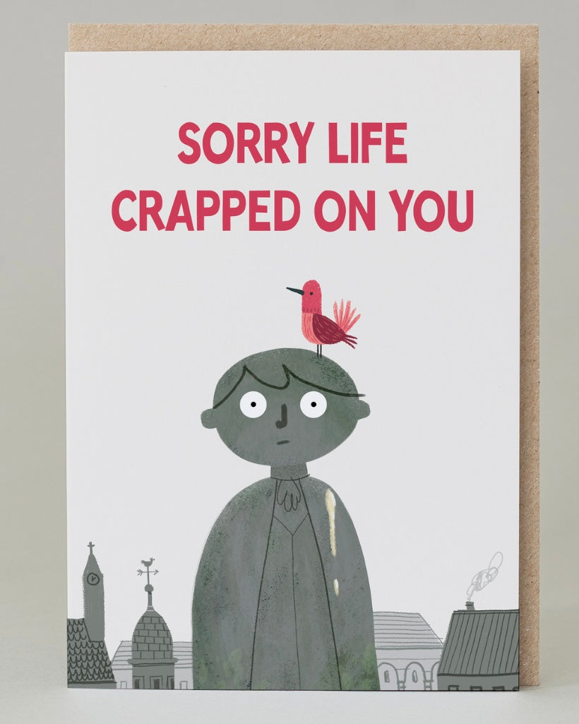 Sorry Life Crapped On You Card-Hole In My Pocket-My Beautiful Caravan