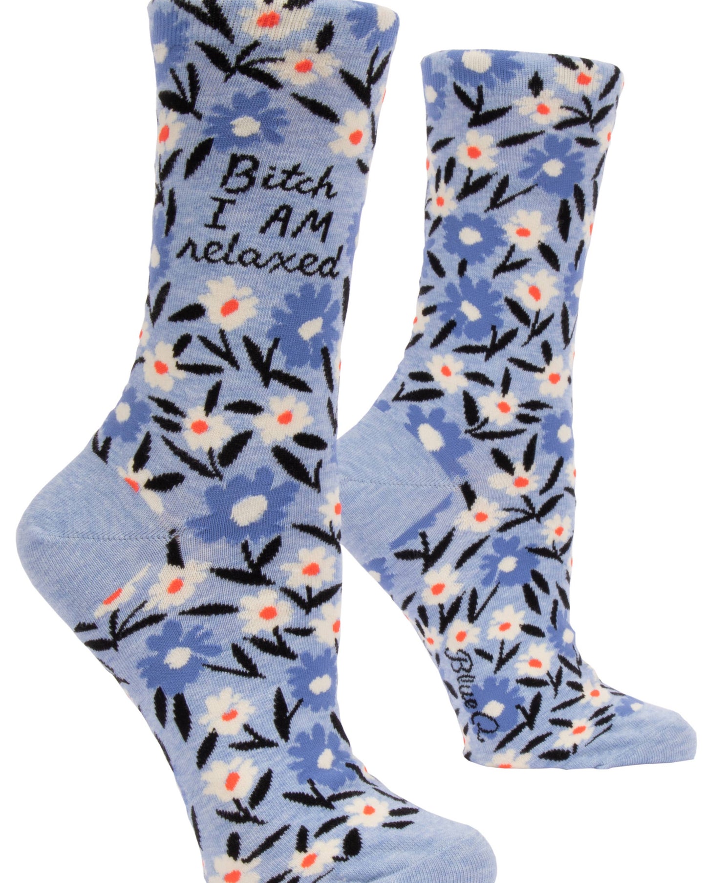 Bitch, I AM Relaxed Women's Socks