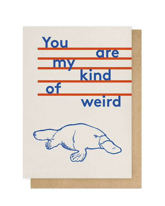 You Are My Kind of Weird Card