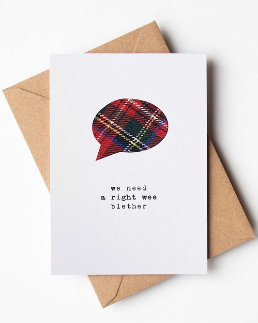 We Need A Right Wee Blether Card