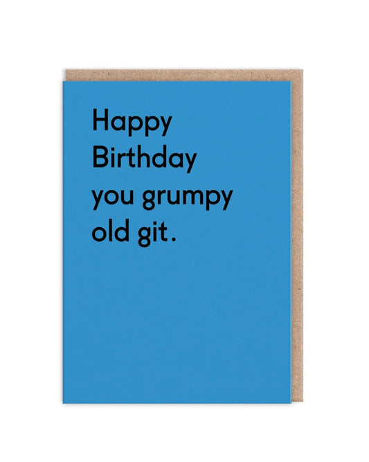 Happy Birthday Grumpy Old Git Card
