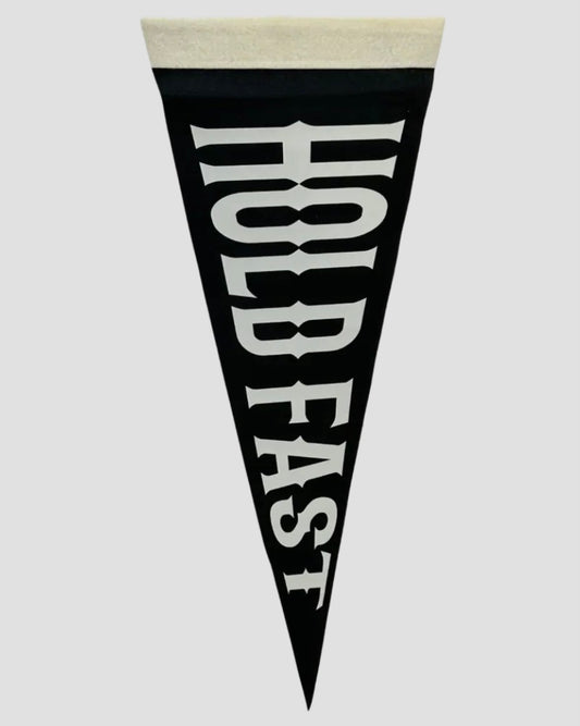 Hold Fast Pennant Flag