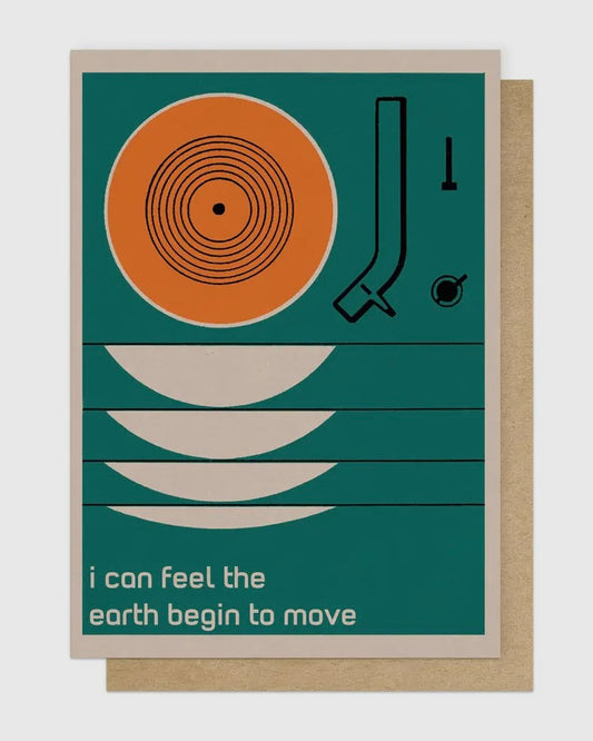 I Can Feel The Earth Begin To Move Card