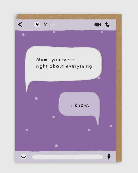 Right About Everything Mum Card