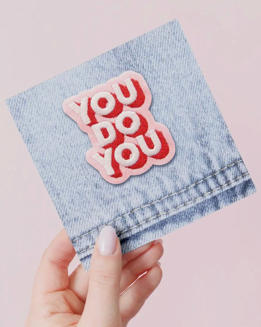 You Do You Embroidered Patch
