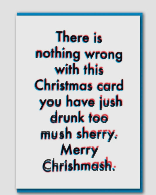 Cheeky Too Much Sherry Christmash Card