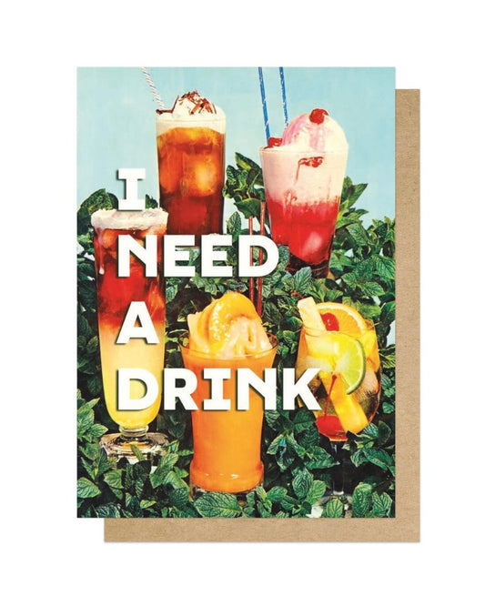 I Need A Drink Card-East End Prints-My Beautiful Caravan