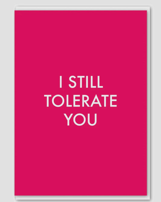 I Still Tolerate You Card-Objectables-My Beautiful Caravan