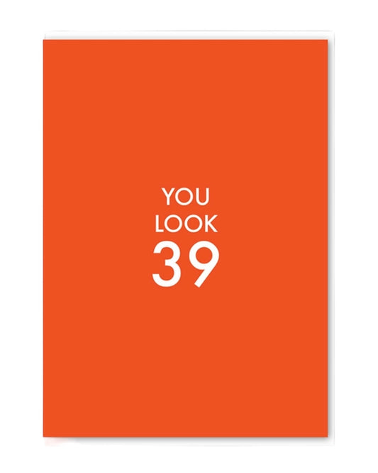 You Look 39 Card