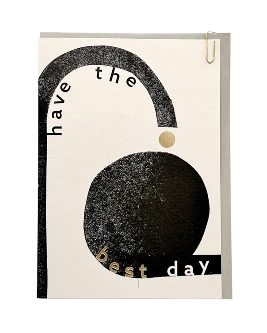 Have The Best Day Card
