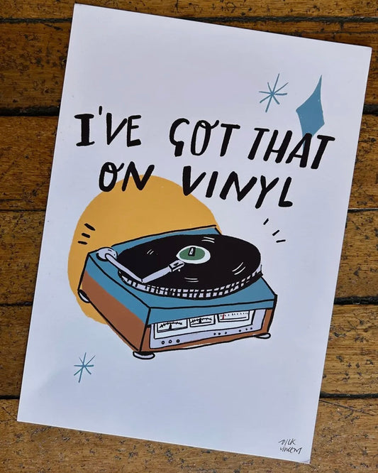 I’ve Got That On Vinyl Print-Dick Vincent Illustrations-My Beautiful Caravan