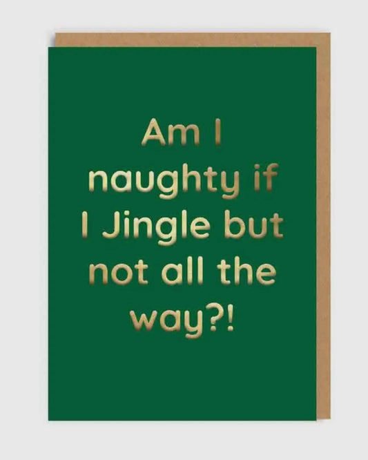 Jingle But Not All The Way Cheeky Christmas Card-Ohh Deer-My Beautiful Caravan