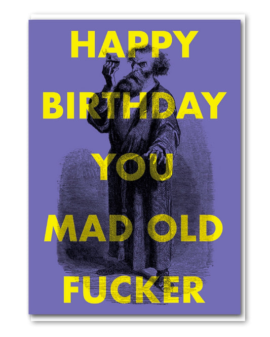 Mad Old F**ker Birthday Card-Objectables-My Beautiful Caravan