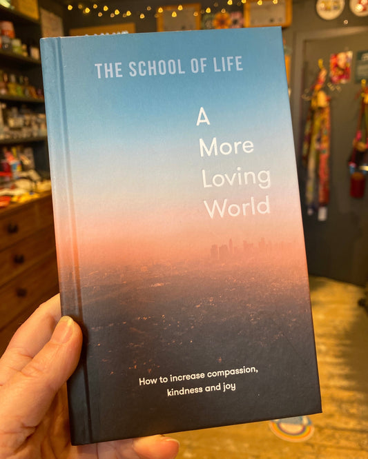 School Of Life: A More Loving World-School of Life-My Beautiful Caravan