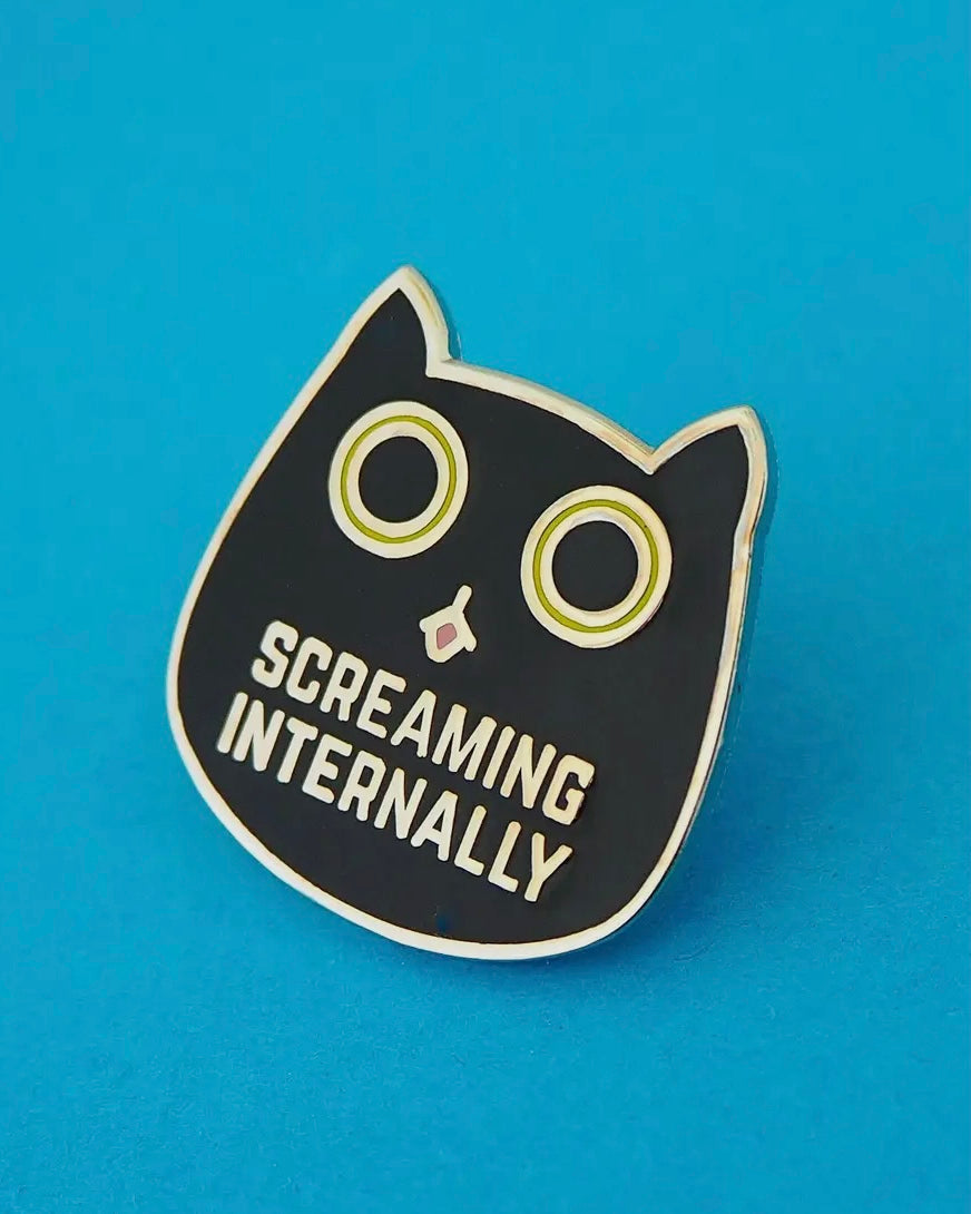 Screaming Internally Cat Enamel Pin-Hand Over Your Fairy Cakes-My Beautiful Caravan