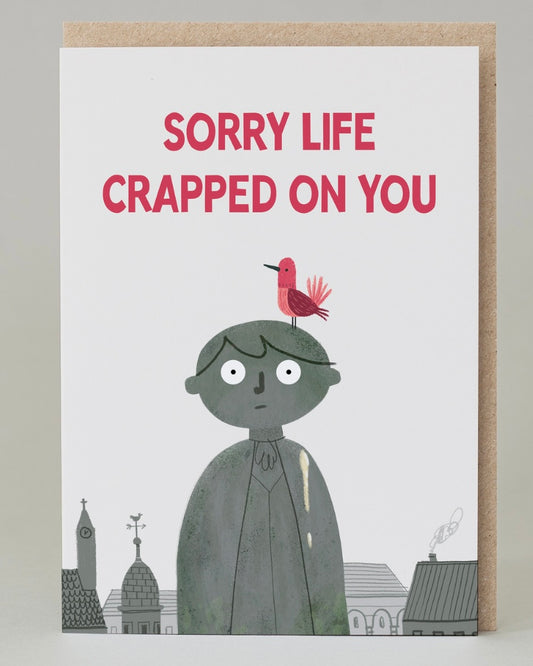 Sorry Life Crapped On You Card-Hole In My Pocket-My Beautiful Caravan