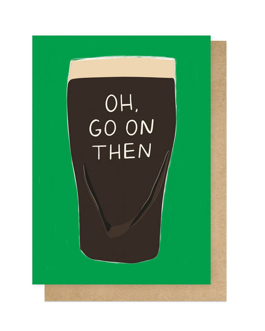 Oh, Go On Then Card